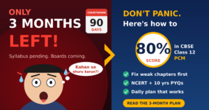 How to Score 80%+ in CBSE Class 12 Non-Medical in the Last 3 Months (A Student's Guide)