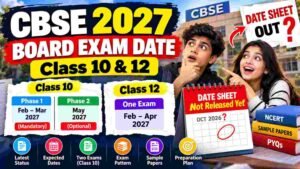 CBSE 2027 Board Exam Date Sheet for Class 10 and 12, expected dates and two-exam system
