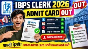IBPS Clerk Admit Card 2026 Out - Download Prelims Call Letter
