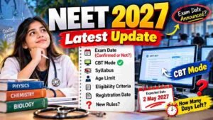 NEET 2027 exam date, CBT mode, syllabus and eligibility latest update